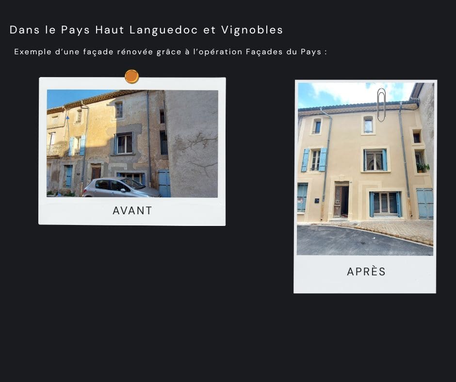 Compr_ad’une façade rénovée grâce à l’opération Façades du Pays Haut Languedoc et Vignobles L’Avant et l’Après(1) Exemple d'une façade réalisée dans le Pays Haut Languedoc et Vignobles : L'avant et l'aprés