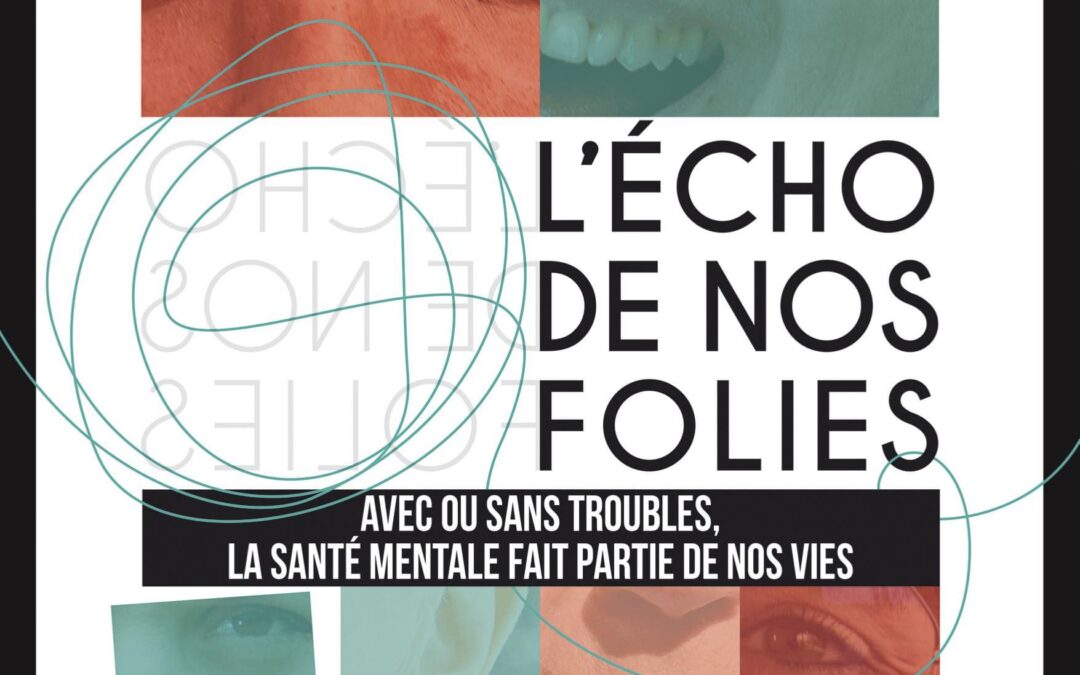 L’ÉCHO DE NOS FOLIES –Une exposition pour interroger les idées reçues
