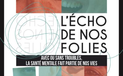 L’ÉCHO DE NOS FOLIES –Une exposition pour interroger les idées reçues